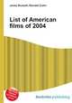 List of American films of 2004, Jesse Russell,Ronald Cohn 