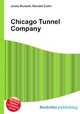 Chicago Tunnel Company, Jesse Russell,Ronald Cohn 