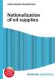 Nationalization of oil supplies, Jesse Russell,Ronald Cohn 