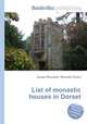 List of monastic houses in Dorset, Jesse Russell,Ronald Cohn 