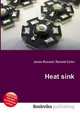 Heat sink, Jesse Russell,Ronald Cohn 