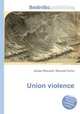 Union violence, Jesse Russell,Ronald Cohn 