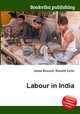 Labour in India, Jesse Russell,Ronald Cohn 