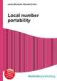 Local number portability, Jesse Russell,Ronald Cohn 