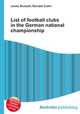 List of football clubs in the German national championship, Jesse Russell,Ronald Cohn 