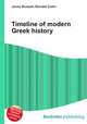 Timeline of modern Greek history, Jesse Russell,Ronald Cohn 