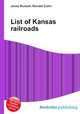 List of Kansas railroads, Jesse Russell,Ronald Cohn 