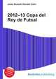 2012–13 Copa del Rey de Futsal, Jesse Russell,Ronald Cohn 