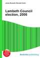 Lambeth Council election, 2006, Jesse Russell,Ronald Cohn 