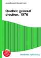 Quebec general election, 1976, Jesse Russell,Ronald Cohn 