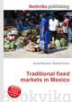 Traditional fixed markets in Mexico, Jesse Russell,Ronald Cohn 