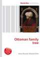 Ottoman family tree, Jesse Russell,Ronald Cohn 