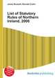 List of Statutory Rules of Northern Ireland, 2006, Jesse Russell,Ronald Cohn 
