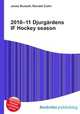 2010–11 Djurgardens IF Hockey season, Jesse Russell,Ronald Cohn 