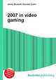 2007 in video gaming, Jesse Russell,Ronald Cohn 