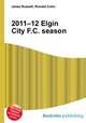 2011–12 Elgin City F.C. season, Jesse Russell,Ronald Cohn 