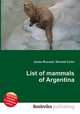 List of mammals of Argentina, Jesse Russell,Ronald Cohn 