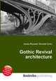 Gothic Revival architecture, Jesse Russell,Ronald Cohn 