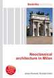 Neoclassical architecture in Milan, Jesse Russell,Ronald Cohn 