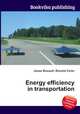 Energy efficiency in transportation, Jesse Russell,Ronald Cohn 