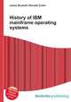 History of IBM mainframe operating systems, Jesse Russell,Ronald Cohn 