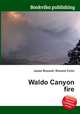 Waldo Canyon fire, Jesse Russell,Ronald Cohn 