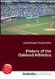 History of the Oakland Athletics, Jesse Russell,Ronald Cohn 
