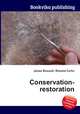 Conservation-restoration, Jesse Russell,Ronald Cohn 