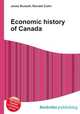 Economic history of Canada, Jesse Russell,Ronald Cohn 