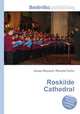 Roskilde Cathedral, Jesse Russell,Ronald Cohn 