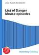 List of Danger Mouse episodes, Jesse Russell,Ronald Cohn 