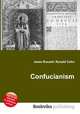 Confucianism, Jesse Russell,Ronald Cohn 