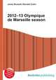 2012–13 Olympique de Marseille season, Jesse Russell,Ronald Cohn 