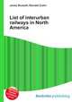 List of interurban railways in North America, Jesse Russell,Ronald Cohn 