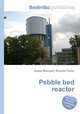 Pebble bed reactor, Jesse Russell,Ronald Cohn 