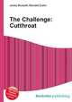 The Challenge: Cutthroat, Jesse Russell,Ronald Cohn 
