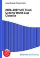 2006–2007 UCI Track Cycling World Cup Classics, Jesse Russell,Ronald Cohn 