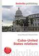 Cuba–United States relations, Jesse Russell,Ronald Cohn 