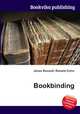 Bookbinding, Jesse Russell,Ronald Cohn 