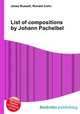 List of compositions by Johann Pachelbel, Jesse Russell,Ronald Cohn 