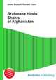 Brahmana Hindu Shahis of Afghanistan, Jesse Russell,Ronald Cohn 