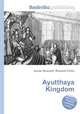 Ayutthaya Kingdom, Jesse Russell,Ronald Cohn 