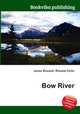 Bow River, Jesse Russell,Ronald Cohn 