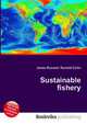 Sustainable fishery, Jesse Russell,Ronald Cohn 