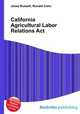 California Agricultural Labor Relations Act, Jesse Russell,Ronald Cohn 