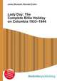 Lady Day: The Complete Billie Holiday on Columbia 1933–1944, Jesse Russell,Ronald Cohn 