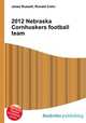2012 Nebraska Cornhuskers football team, Jesse Russell,Ronald Cohn 