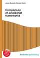 Comparison of JavaScript frameworks, Jesse Russell,Ronald Cohn 