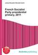 French Socialist Party presidential primary, 2011, Jesse Russell,Ronald Cohn 