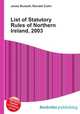 List of Statutory Rules of Northern Ireland, 2003, Jesse Russell,Ronald Cohn 